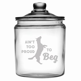 Ain't Too Proud Dog Glass Dog Treat Jar pet apparel,dog hoodie,fashionable pet wear