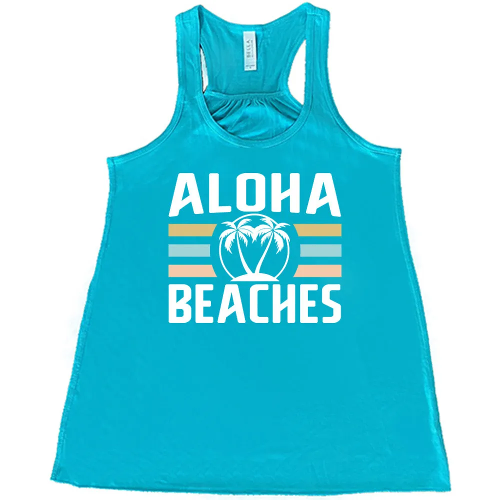 Aloha Beaches Shirt