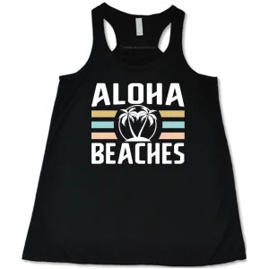Aloha Beaches Shirt