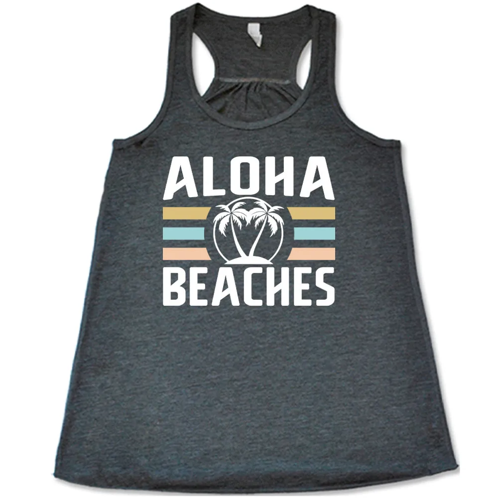 Aloha Beaches Shirt