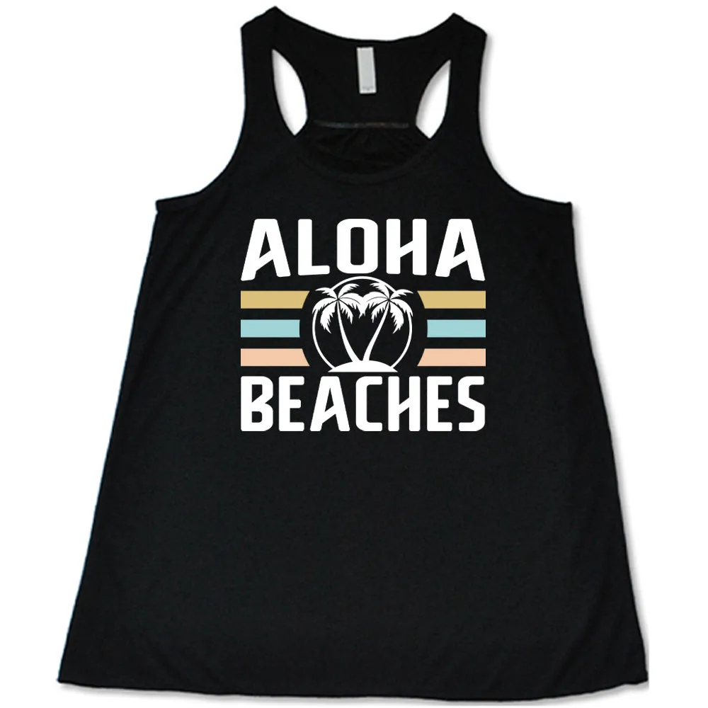 Aloha Beaches Shirt
