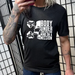 Body Under Construction, Mind on a Mission Shirt Unisex