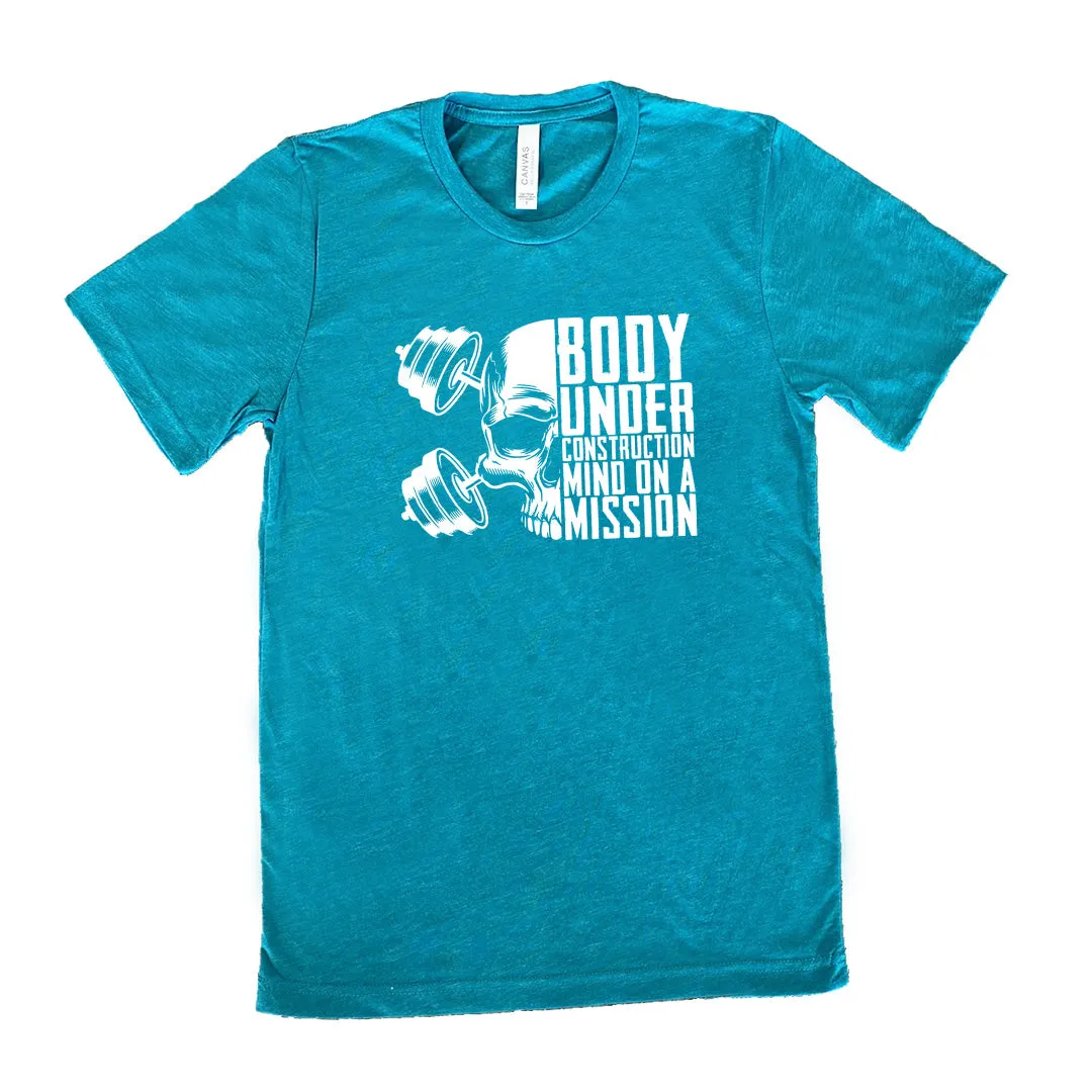 Body Under Construction, Mind on a Mission Shirt Unisex