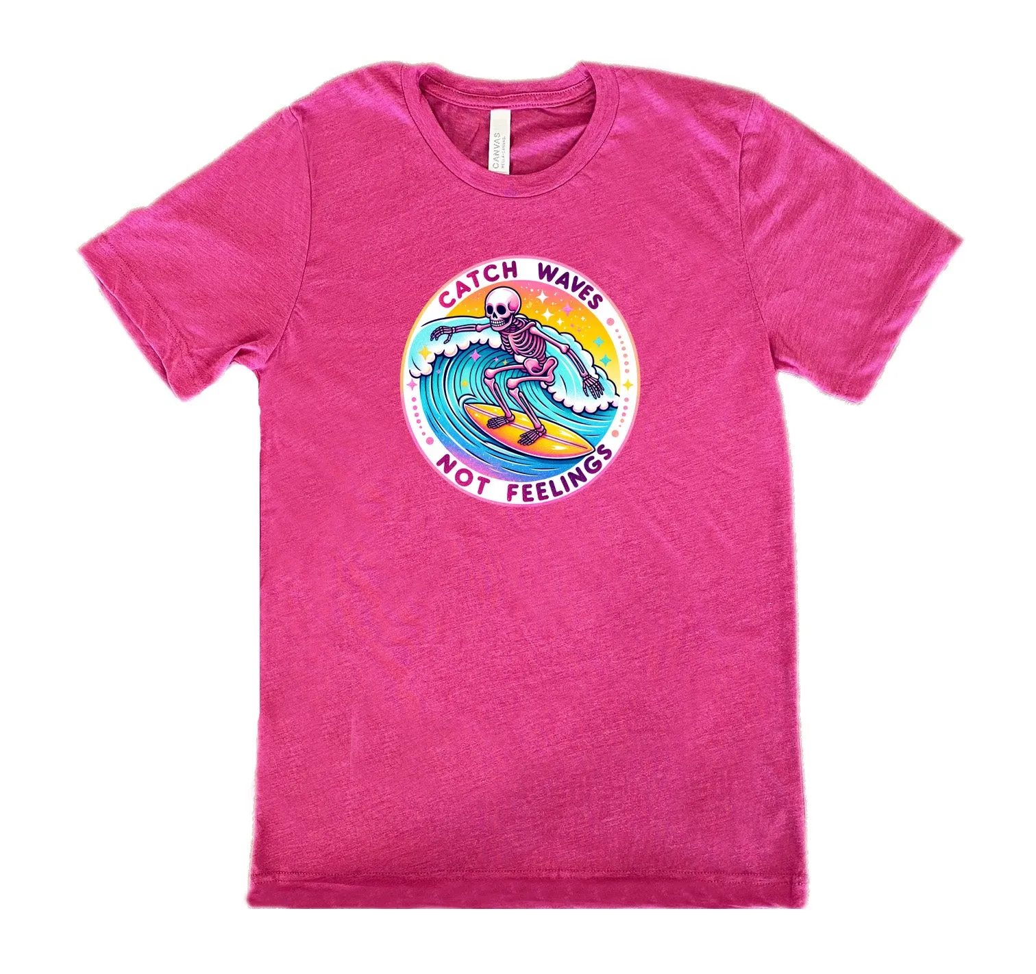 Catch Waves Not Feelings Shirt Unisex