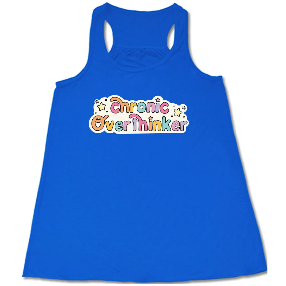 Chronic Overthinker Shirt