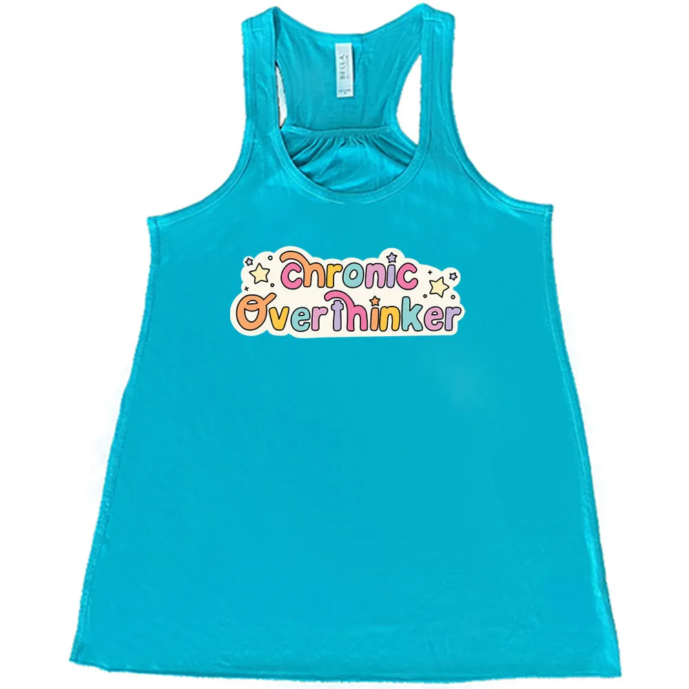 Chronic Overthinker Shirt