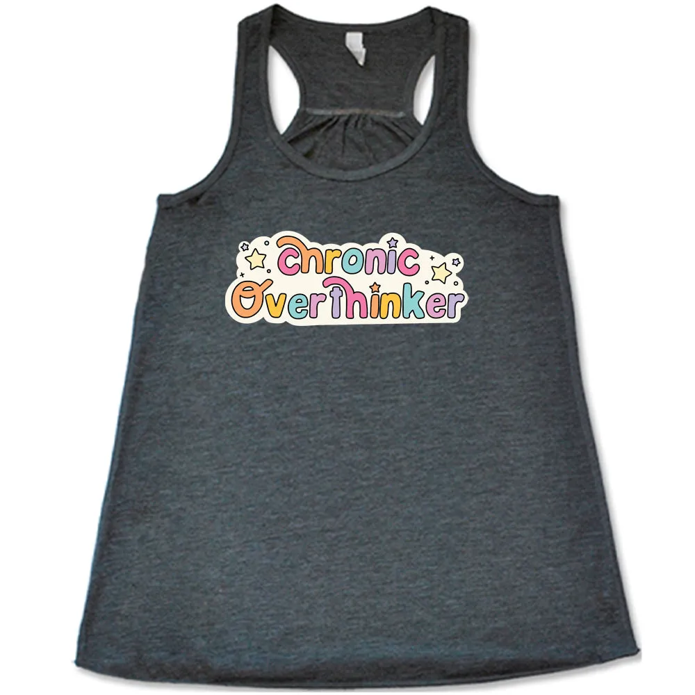 Chronic Overthinker Shirt
