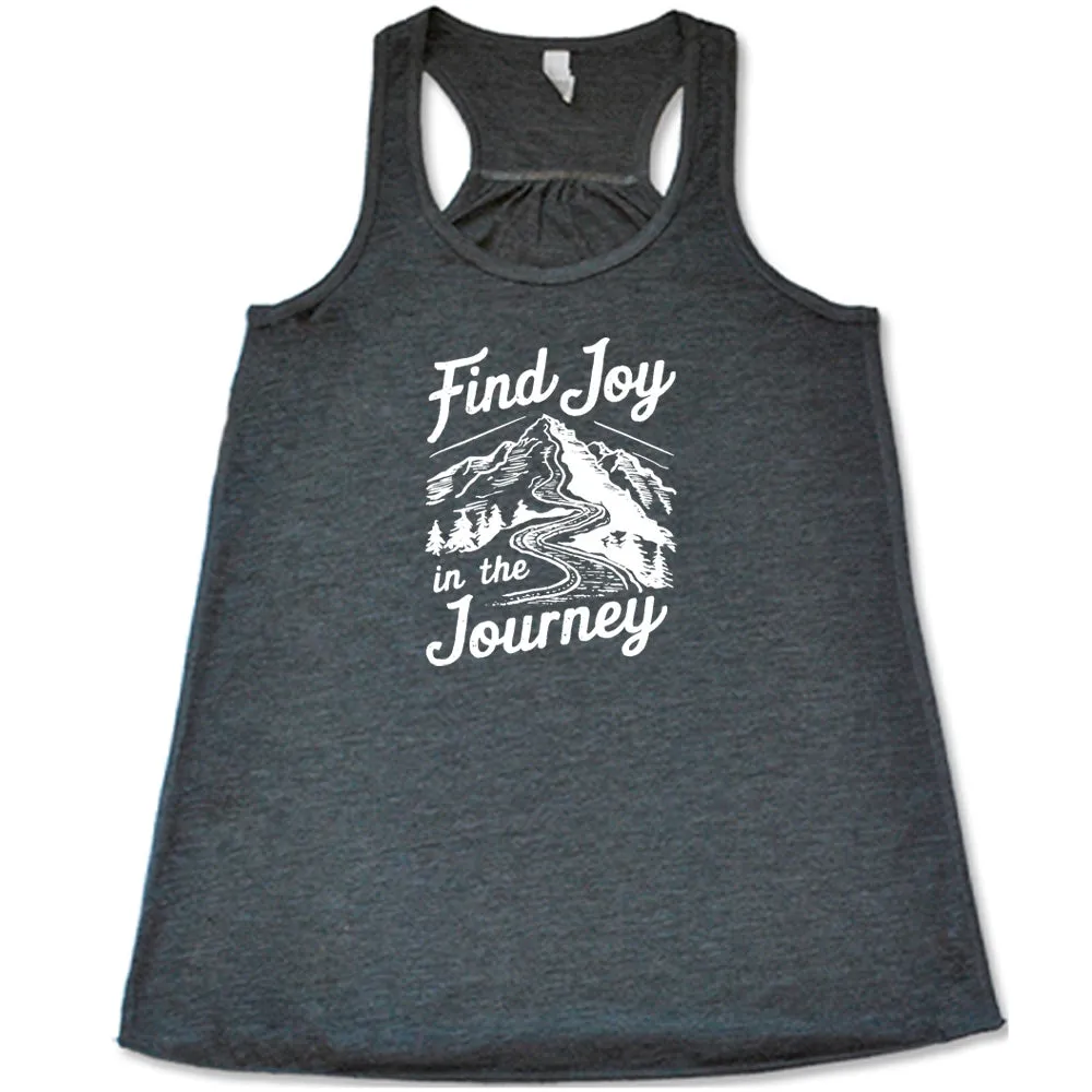 Find Joy In The Journey Shirt