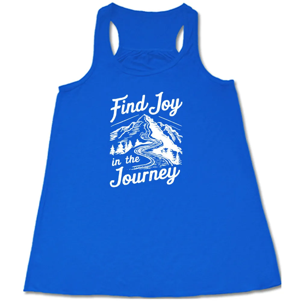 Find Joy In The Journey Shirt