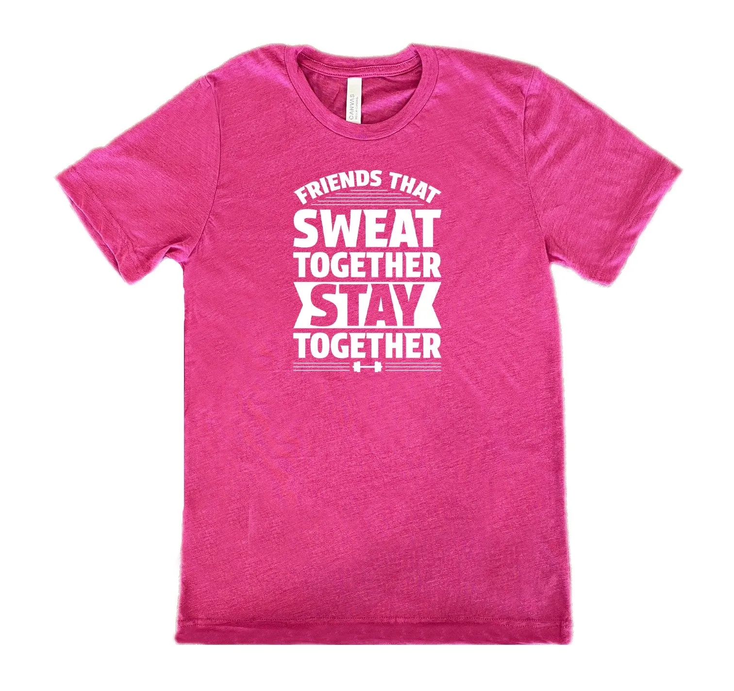 Friends That Sweat Together Stay Together Shirt Unisex