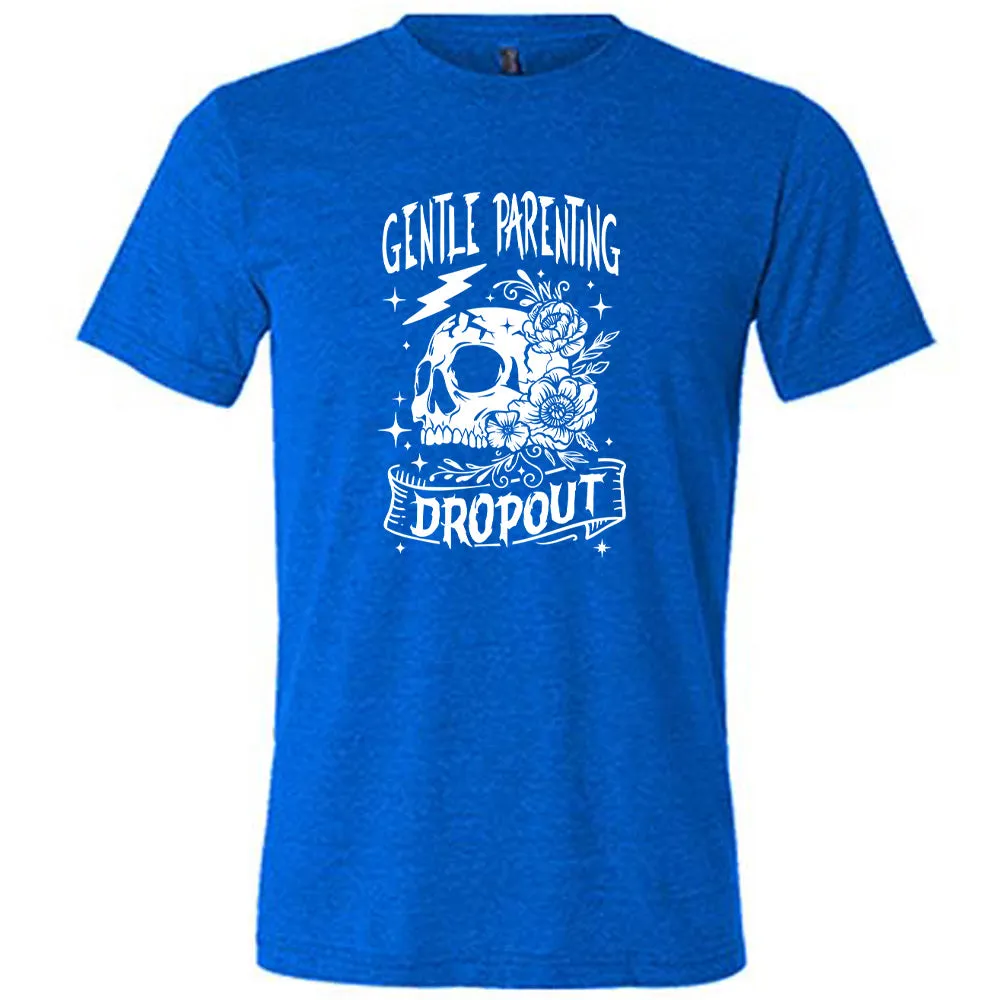 Gentle Parenting Dropout Shirt Unisex