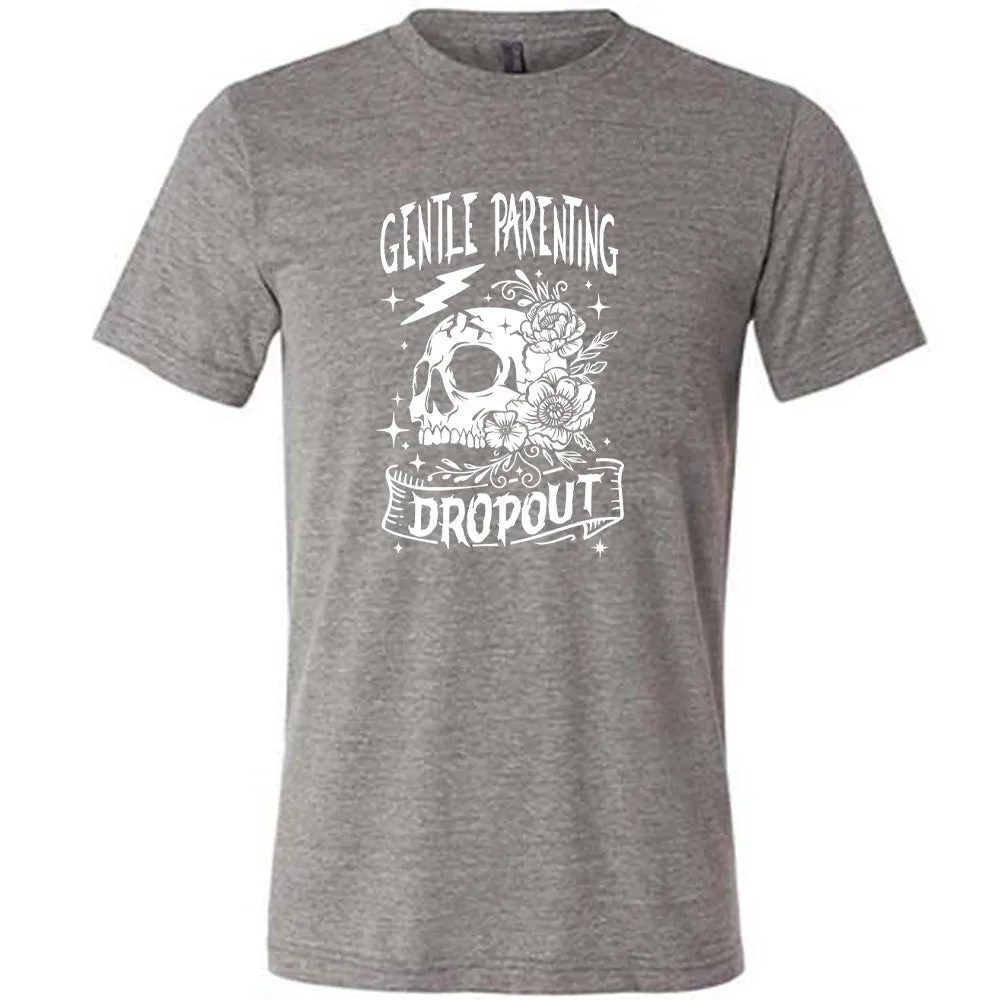 Gentle Parenting Dropout Shirt Unisex