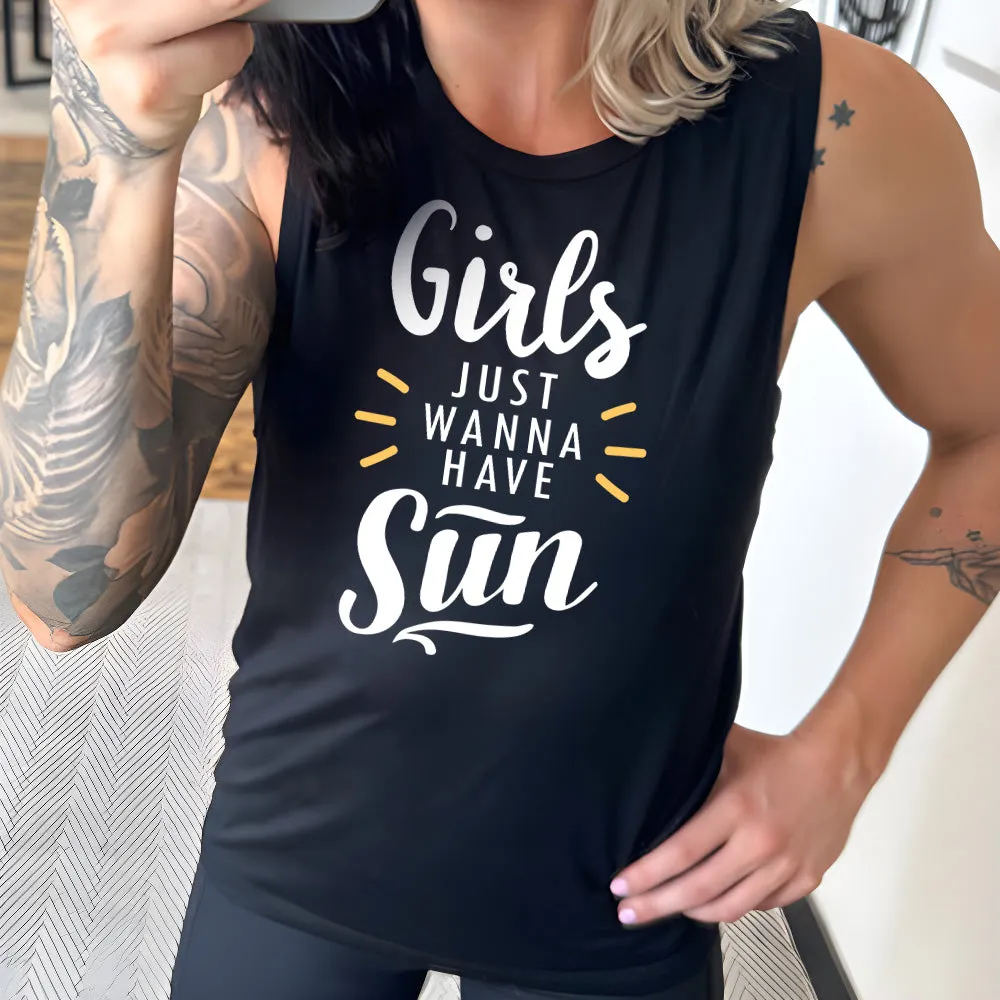Girls Just Wanna Have Sun Muscle Tank