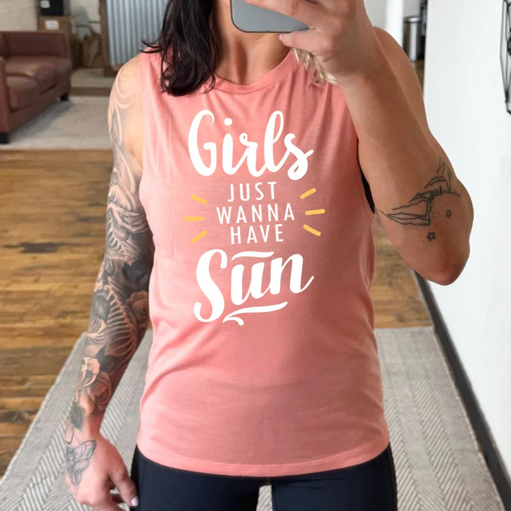 Girls Just Wanna Have Sun Muscle Tank
