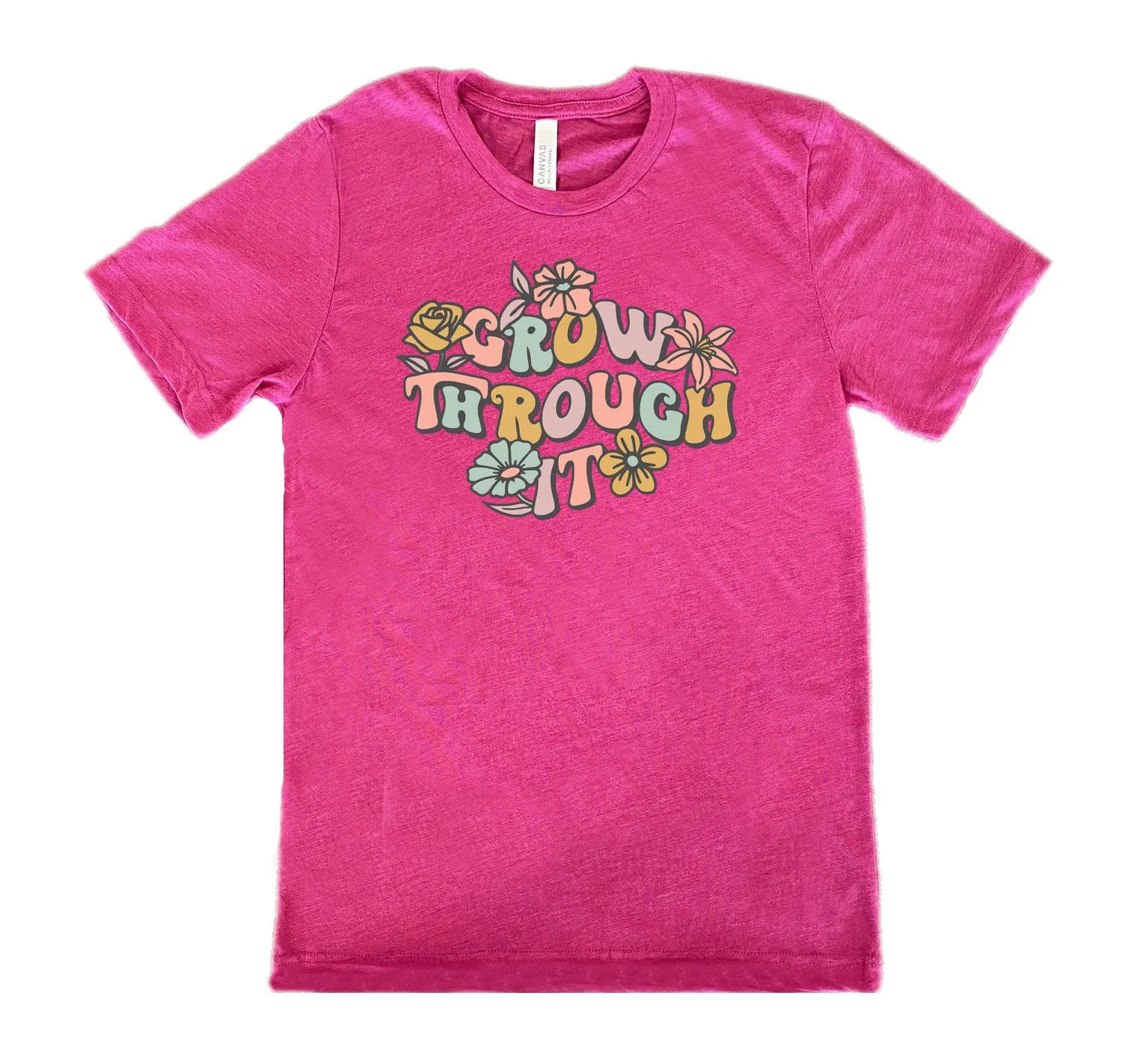 Grow Through It Shirt Unisex