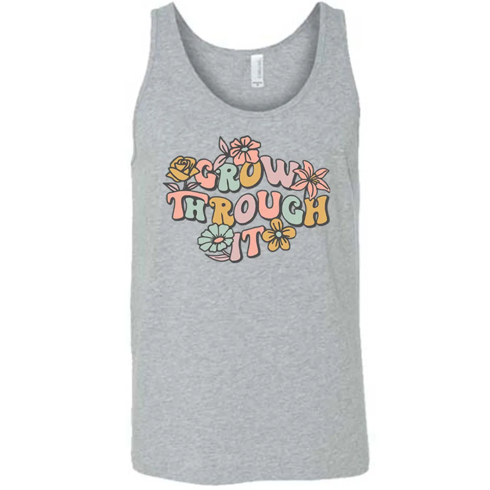 Grow Through It Shirt Unisex