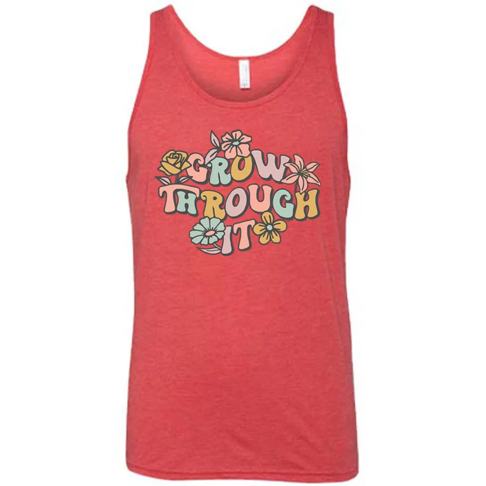 Grow Through It Shirt Unisex