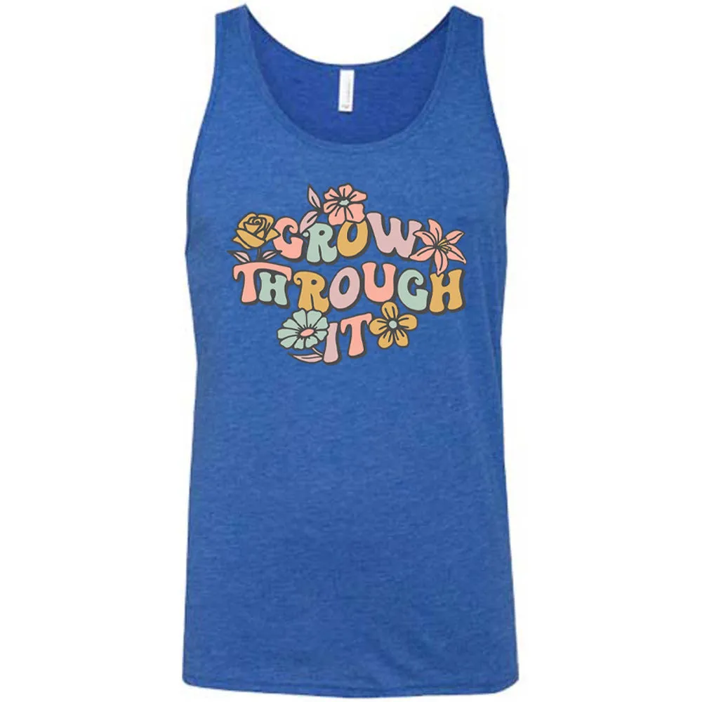 Grow Through It Shirt Unisex