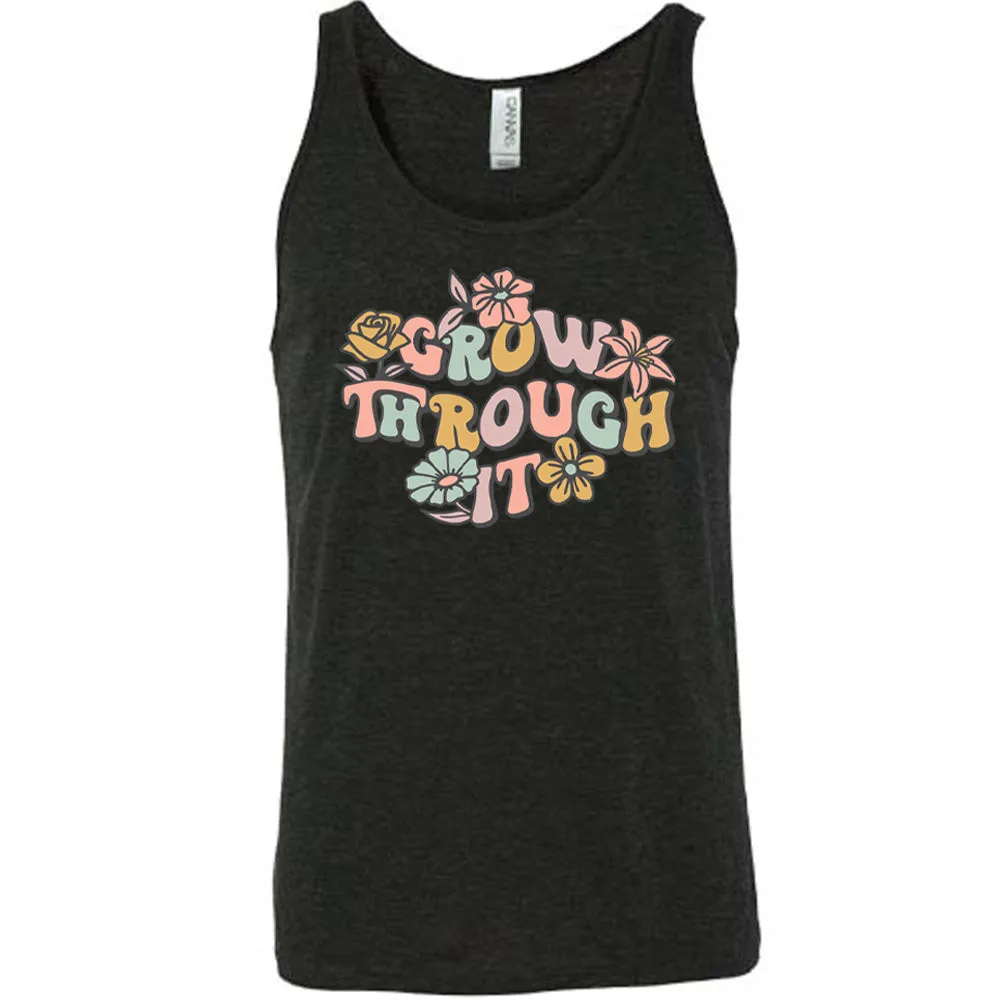 Grow Through It Shirt Unisex