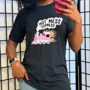 Hot Mess Express Shirt Unisex