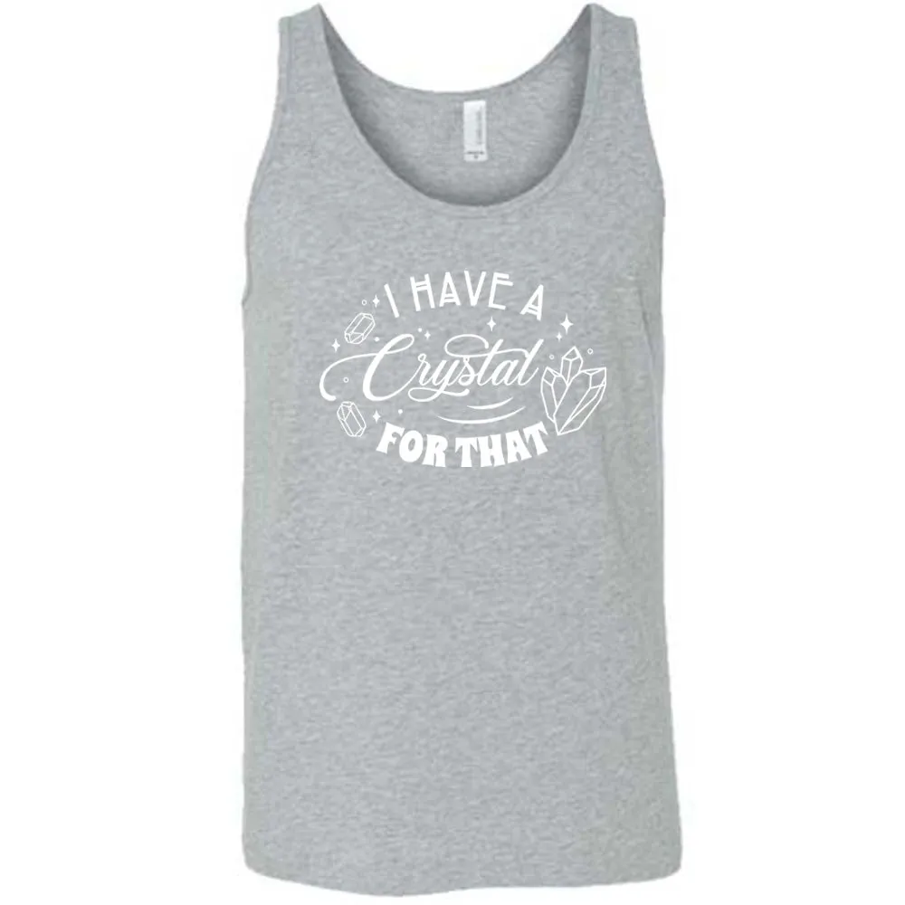 I Have A Crystal For That Shirt Unisex