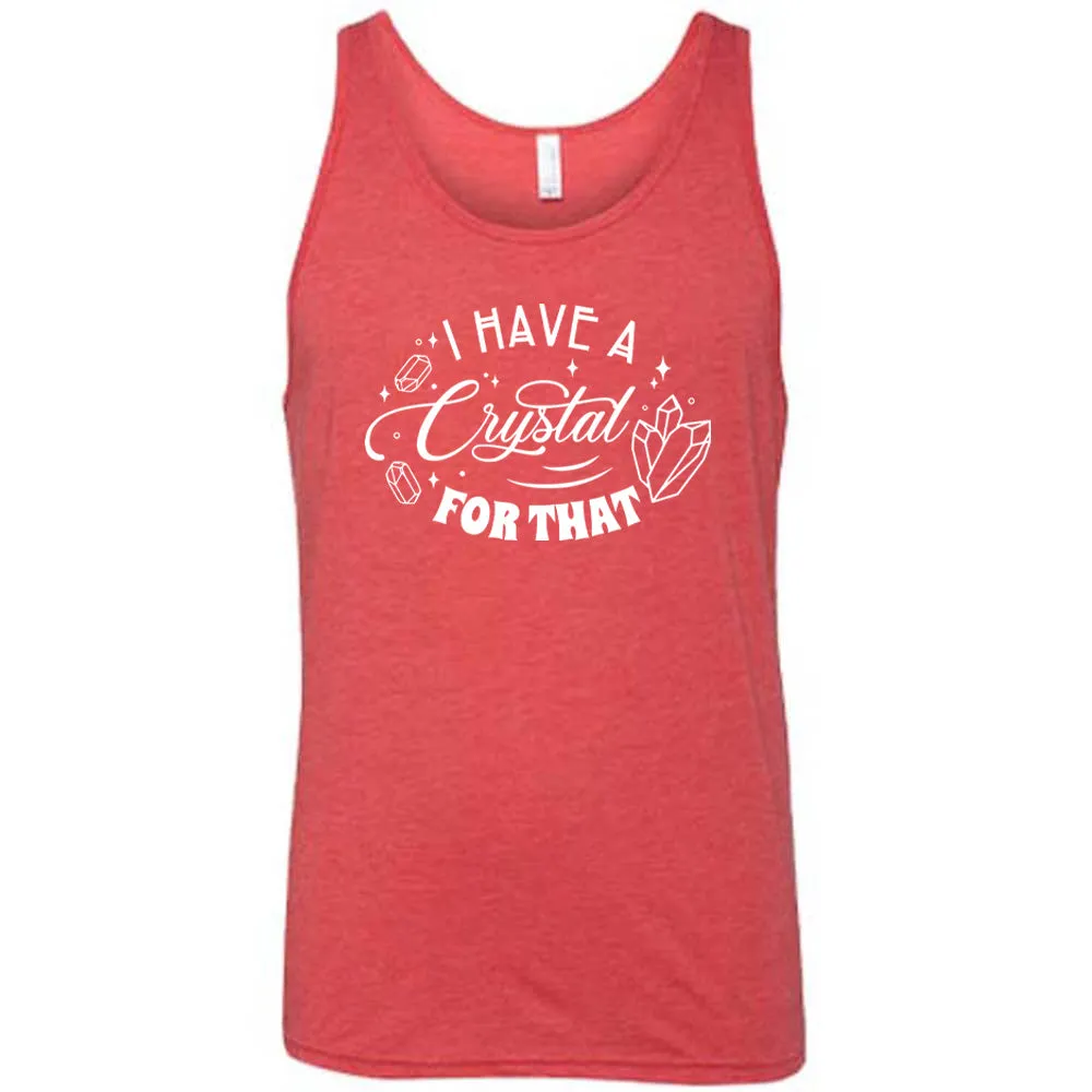 I Have A Crystal For That Shirt Unisex