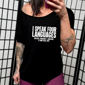 I Speak 4 Languages | Slouchy Tee