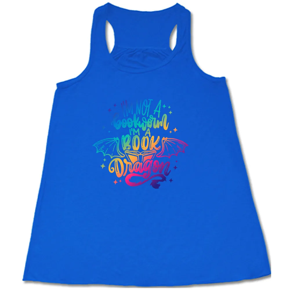 I'm Not A Bookworm I'm A Book Dragon Shirt