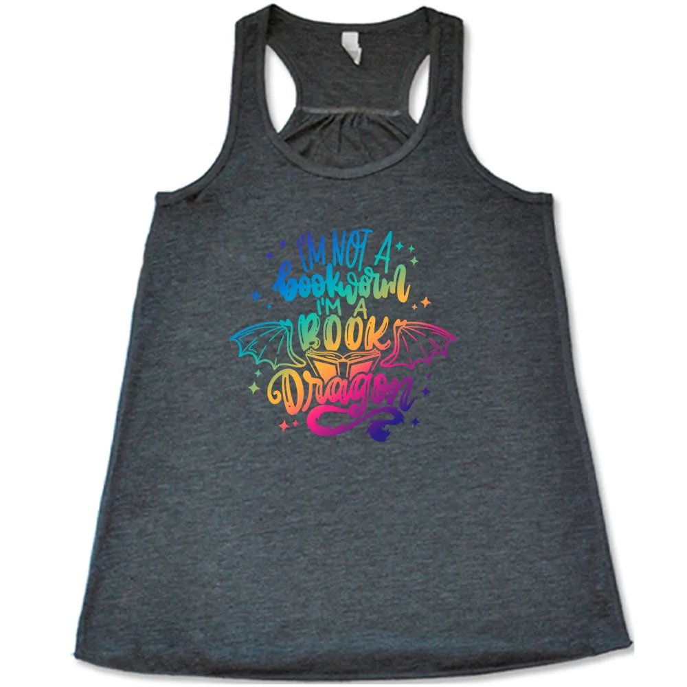 I'm Not A Bookworm I'm A Book Dragon Shirt