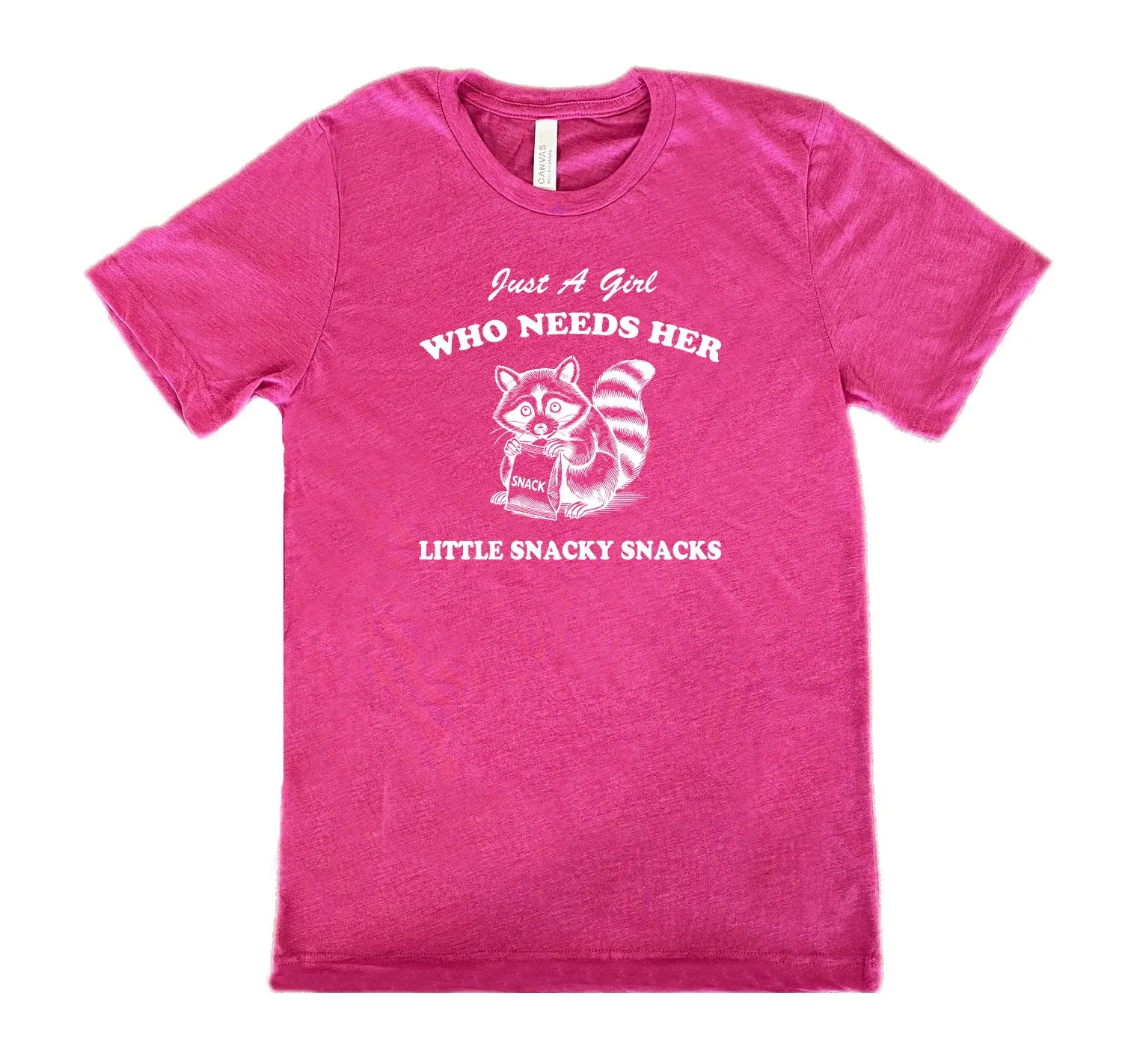 Just a Girl Who Needs Her Little Snacky Snacks Shirt Unisex