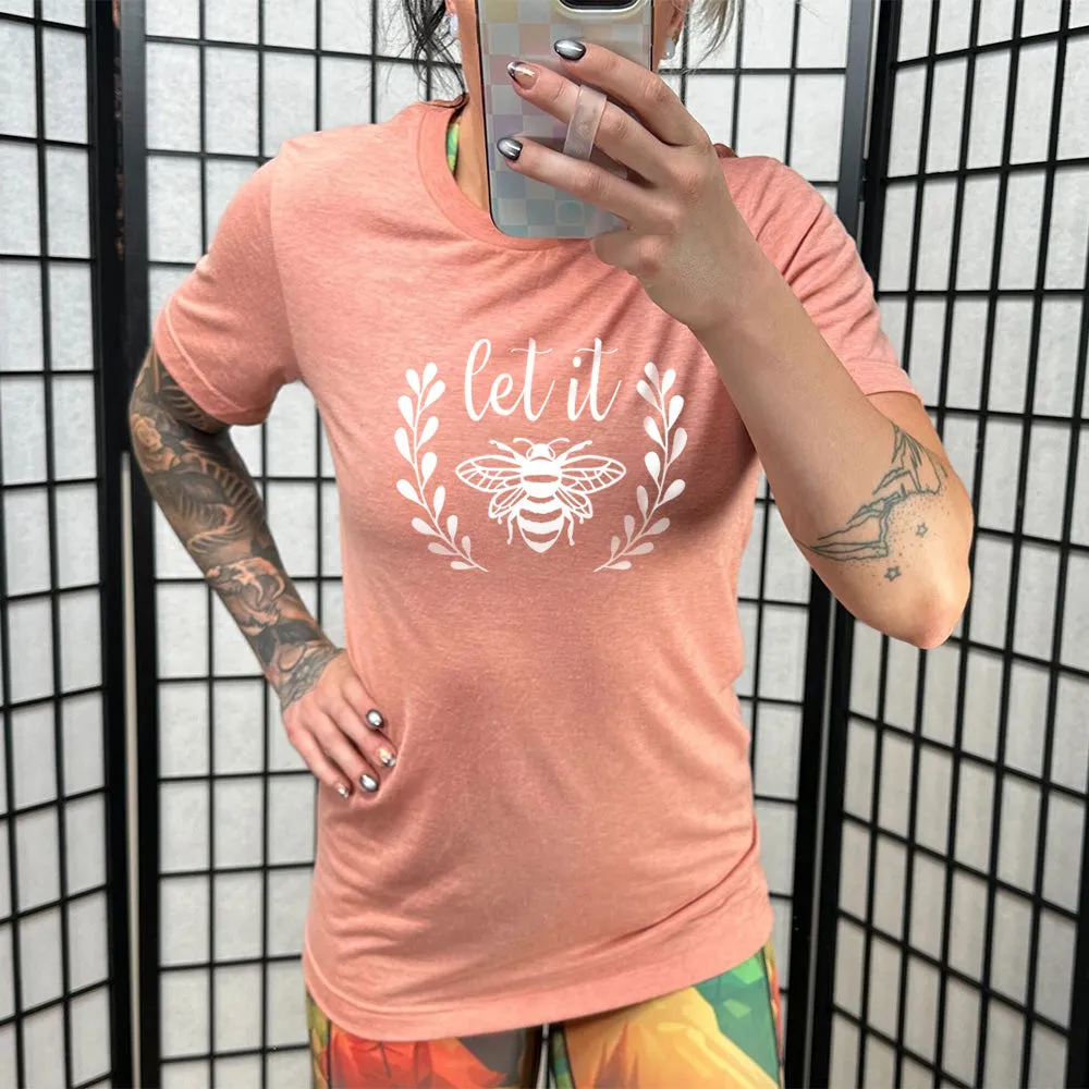 Let It Bee Shirt Unisex