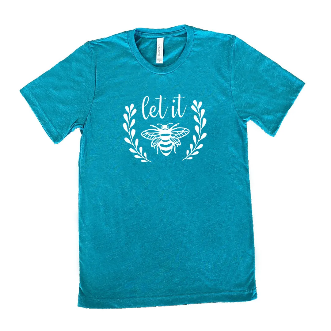 Let It Bee Shirt Unisex