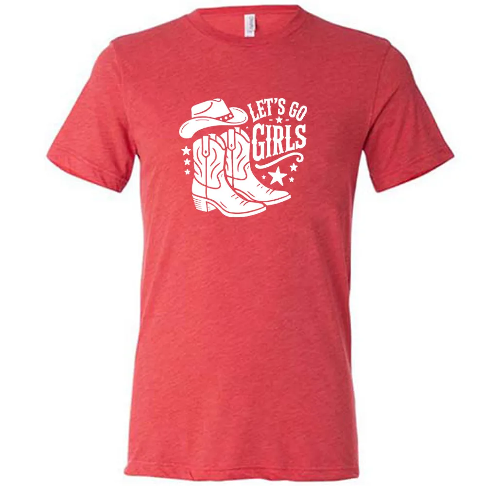 Let's Go Girls Shirt Unisex