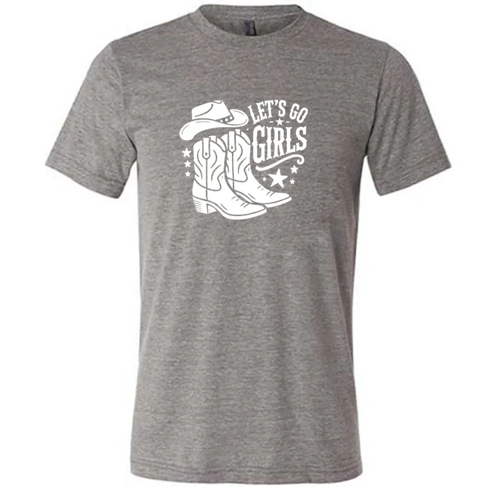 Let's Go Girls Shirt Unisex