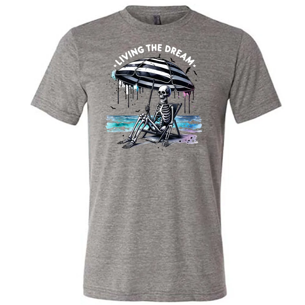 Living The Dream Shirt Unisex
