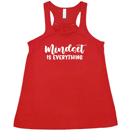 Mindset Is Everything Shirt