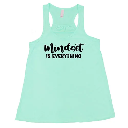 Mindset Is Everything Shirt