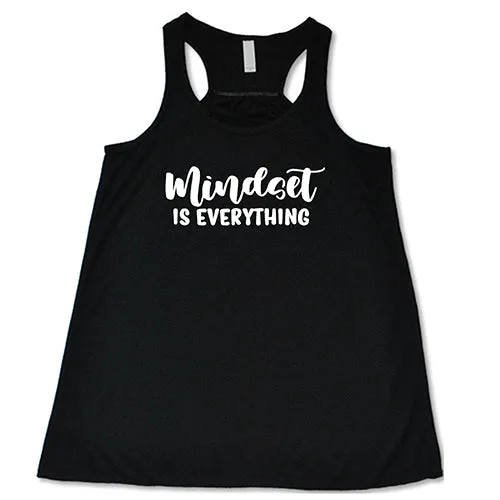 Mindset Is Everything Shirt