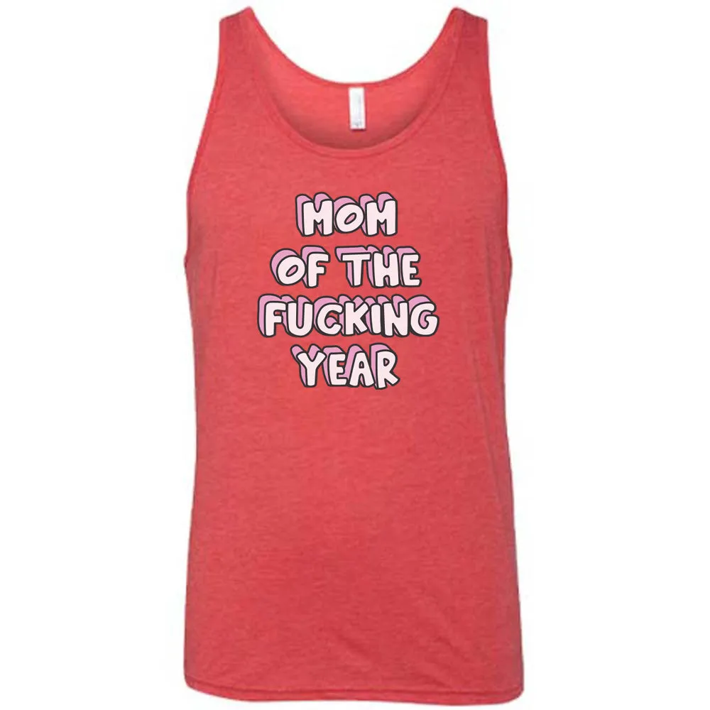 Mom of the Fucking Year Shirt Unisex