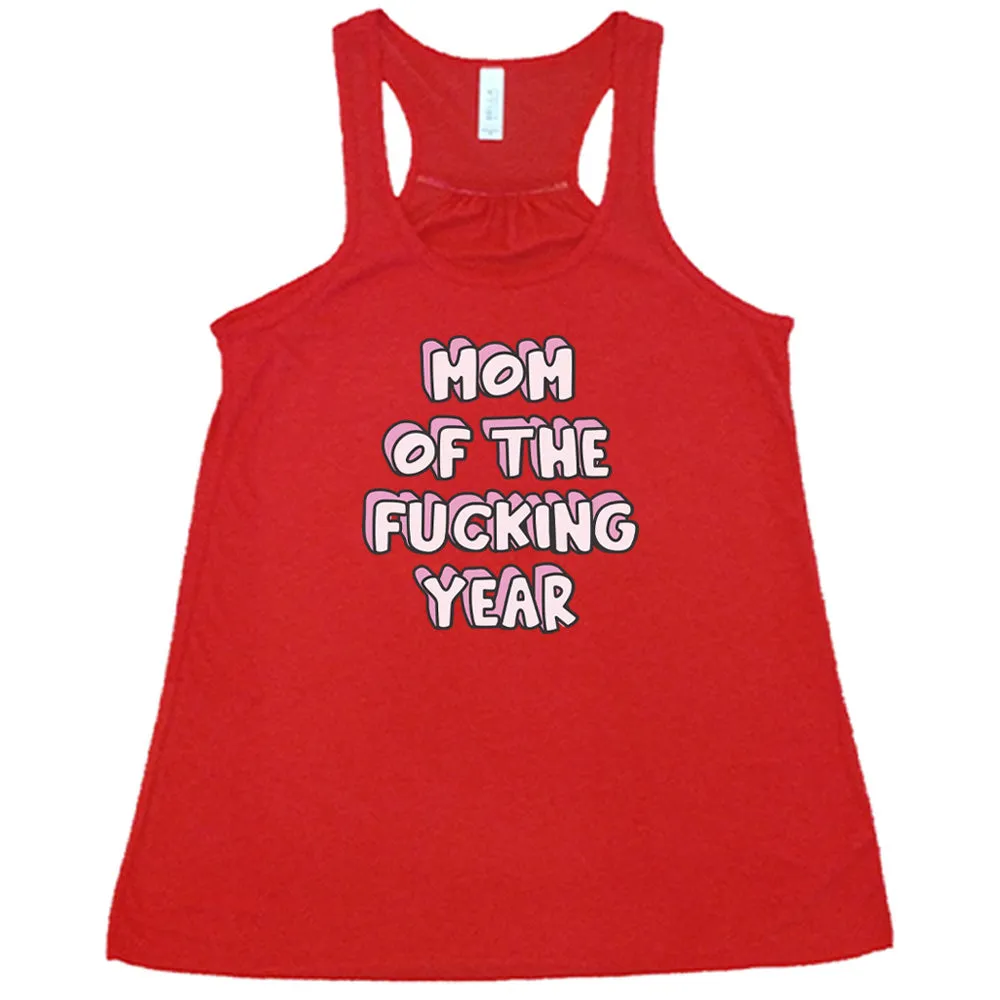 Mom of the Fucking Year Shirt