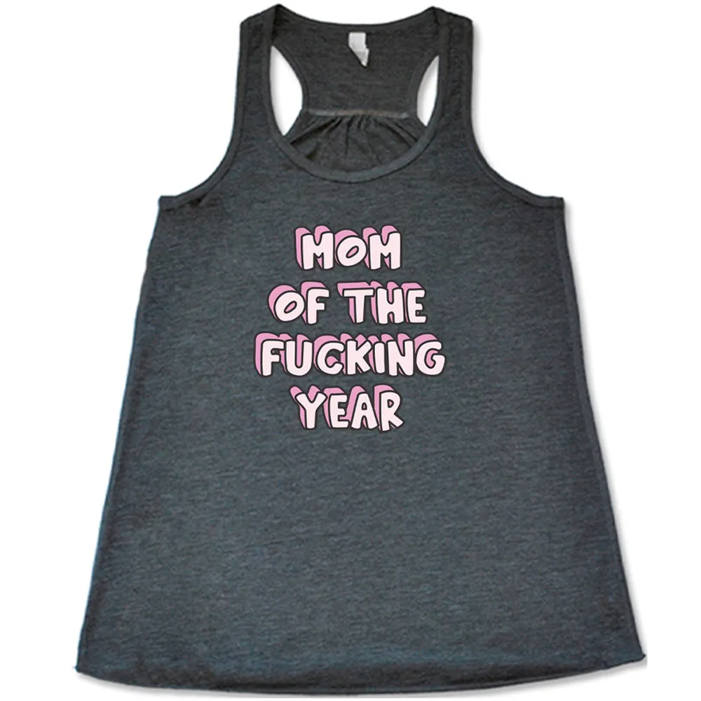 Mom of the Fucking Year Shirt