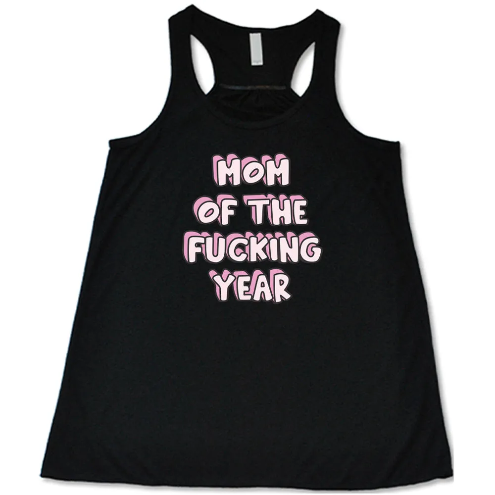 Mom of the Fucking Year Shirt