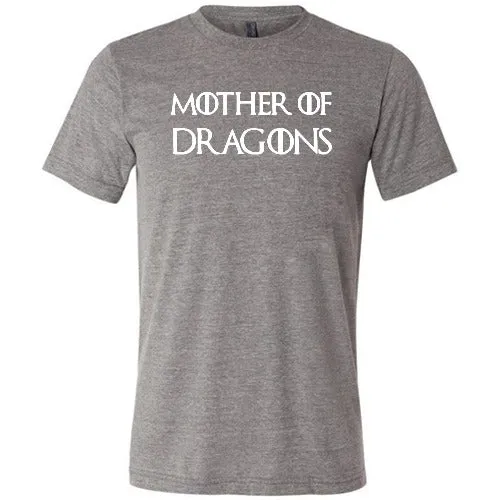 Mother of Dragons Shirt Unisex