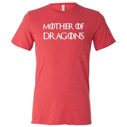 Mother of Dragons Shirt Unisex