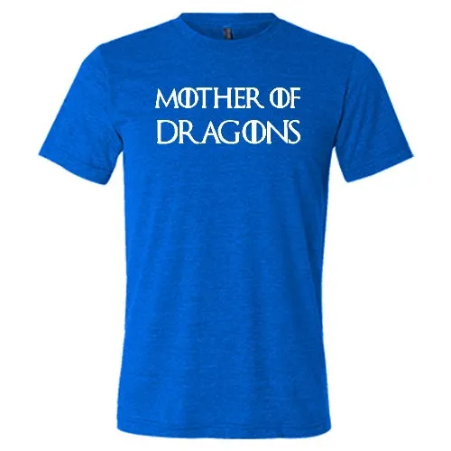 Mother of Dragons Shirt Unisex