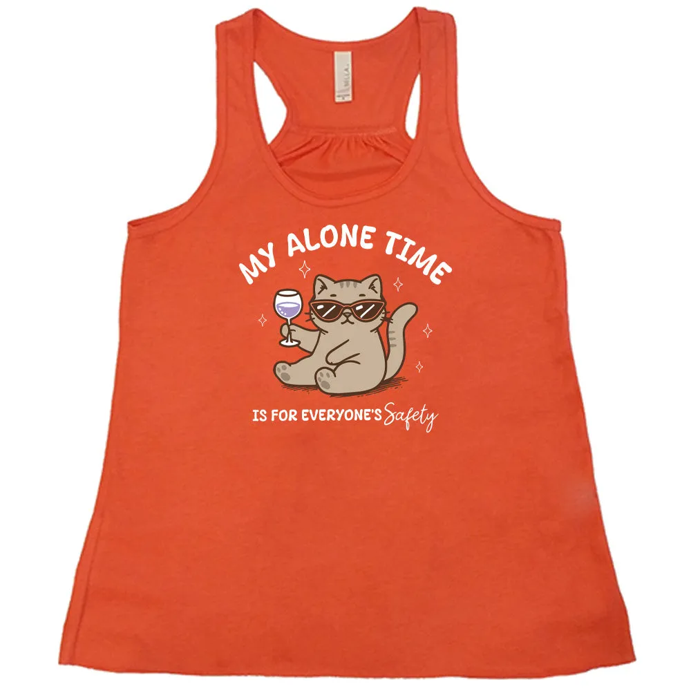 My Alone Time Is For Everyone's Safety Shirt
