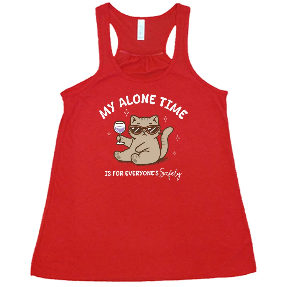 My Alone Time Is For Everyone's Safety Shirt
