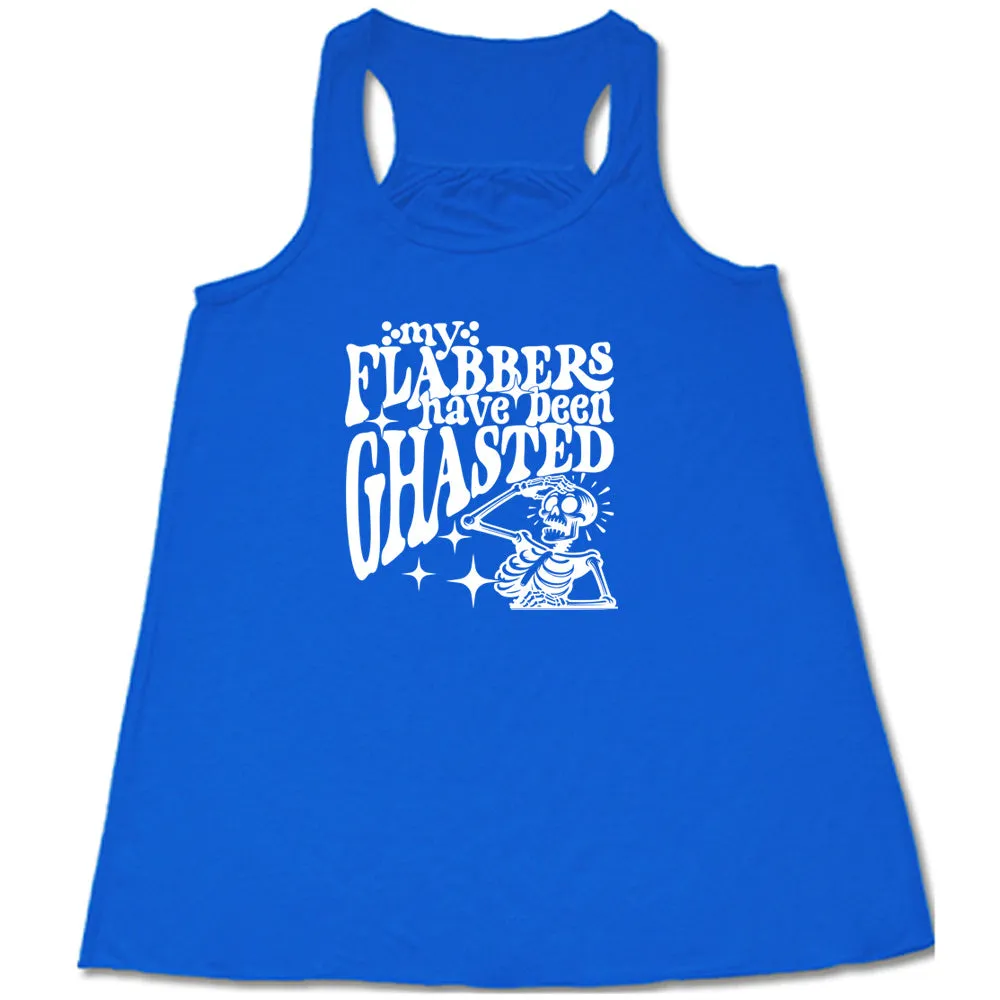 My Flabbers Have Been Ghasted Shirt