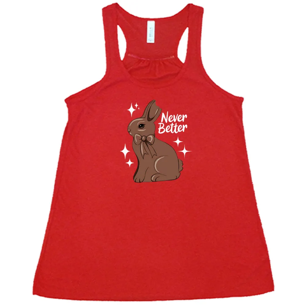Never Better Bunny Shirt