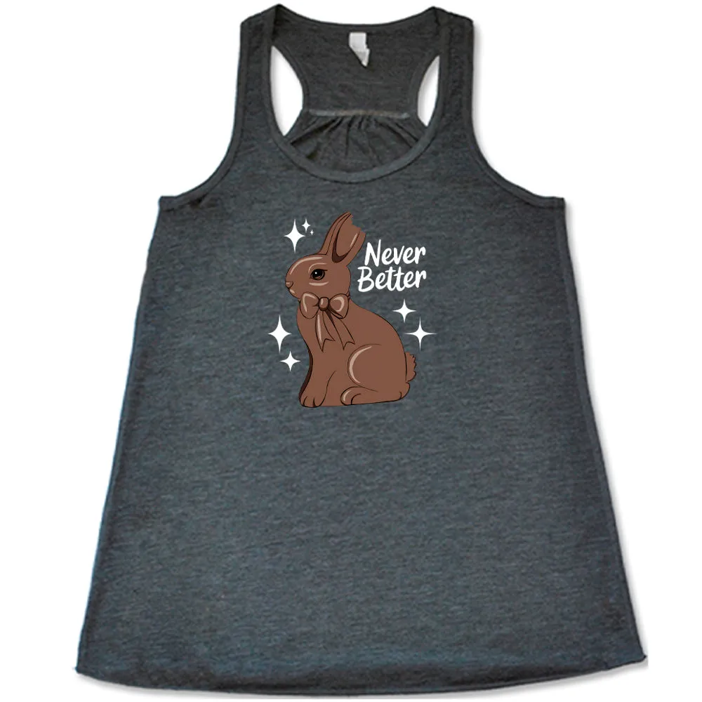 Never Better Bunny Shirt